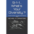 9-1-1...What's Your Diversity ?: A Pocket Guide for Law Enforcement Diversity Issues