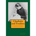 Charlotte and Feodora: A troubled mother-daughter relationship in imperial Germany