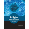 Cell Biology: Advanced Principles