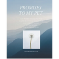 Promises To My Pet: A Guide To Planning For Your Pet's Care