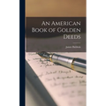 An American Book of Golden Deeds