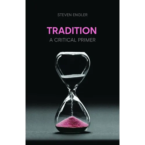 Tradition: A Critical Primer