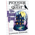 Pick Your Own Quest: The Haunted Manor