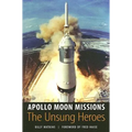 Apollo Moon Missions: The Unsung Heroes