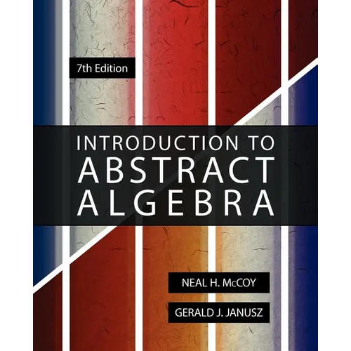 Introduction to Abstract Algebra, 7th Edition