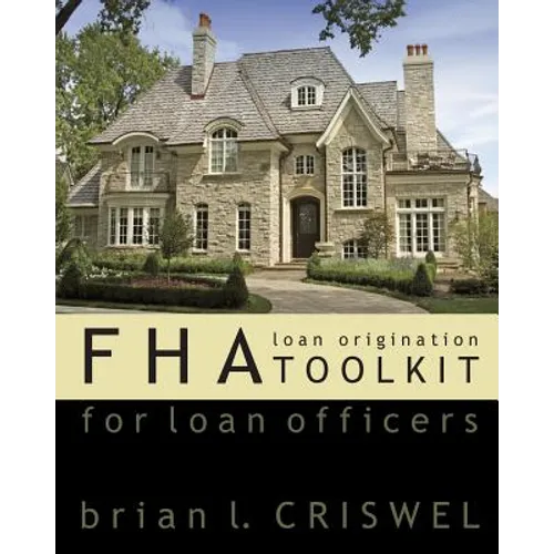Fha: Loan Origination Toolkit For Loan Officers