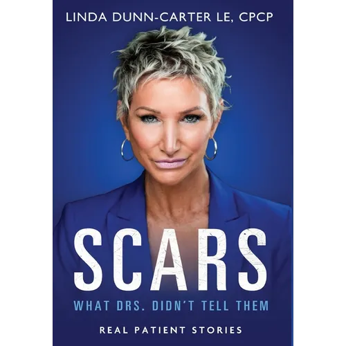 Scars - What Drs. Didn't Tell Them