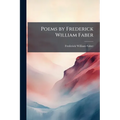 Poems by Frederick William Faber