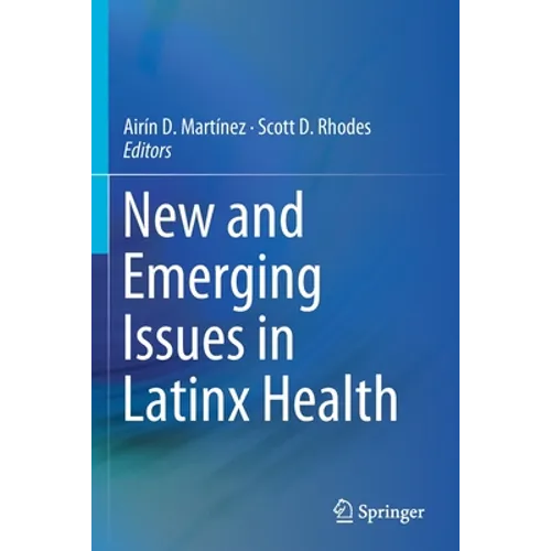 New and Emerging Issues in Latinx Health