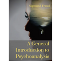 A General Introduction to Psychoanalysis: A set of lectures given by Psychoanalyst and founder of the Psychoanalytic theory Sigmund Freud, offering an