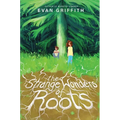 The Strange Wonders of Roots