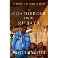 A Goatherder from Rubaya: The Odyssey of an African Aid Worker