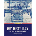 My Best Day...The Day After Yesterday