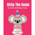 Kirby The Koala And Her Birthday Party