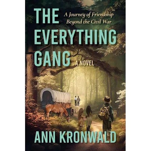 The Everything Gang: A Journey of Friendship Beyond the Civil War