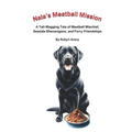 Nala's Meatball Mission: A Tail-Wagging Tale of Meatball Mischief, Seaside Shenanigans, and Furry Friendships