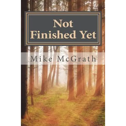 Not Finished Yet: My Personal Victory Over Throat Cancer