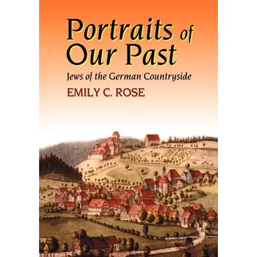Portraits of Our Past: Jews of the German Countryside