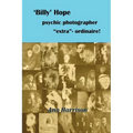 'Billy' Hope psychic photographer "extra"-ordinaire