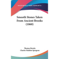 Smooth Stones Taken From Ancient Brooks (1860)