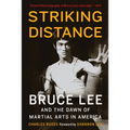 Striking Distance: Bruce Lee and the Dawn of Martial Arts in America