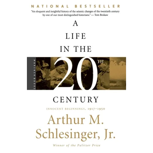 A Life in the Twentieth Century: Innocent Beginnings, 1917-1950