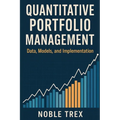Quantitative Portfolio Management: Data, Models, and Implementation
