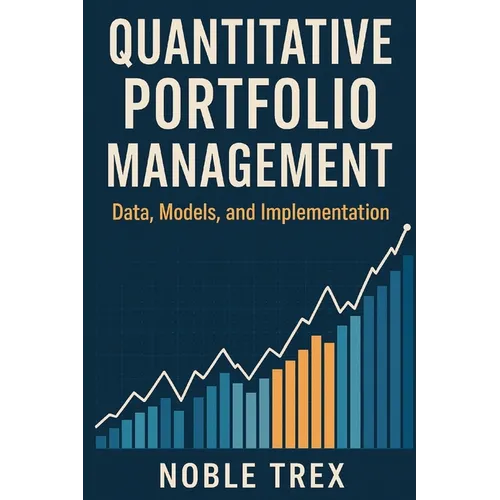 Quantitative Portfolio Management: Data, Models, and Implementation