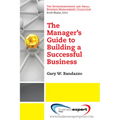 A Manager's Guide to Building a Successful Business