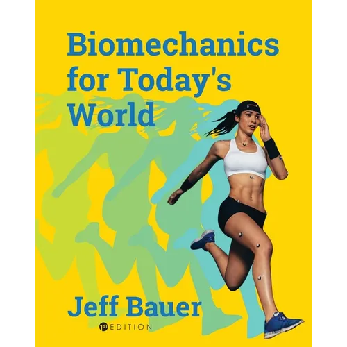 Biomechanics for Today's World