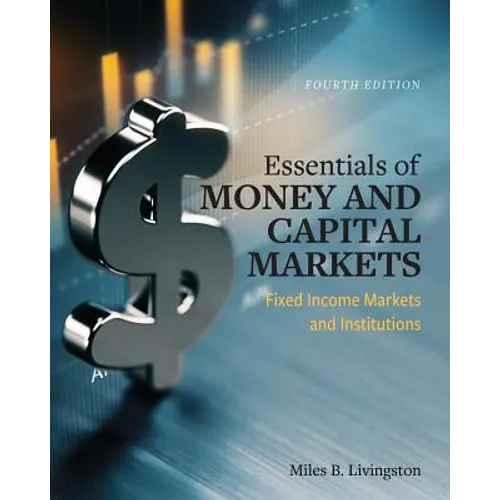 Essentials of Money and Capital Markets: Fixed Income Markets and Institutions