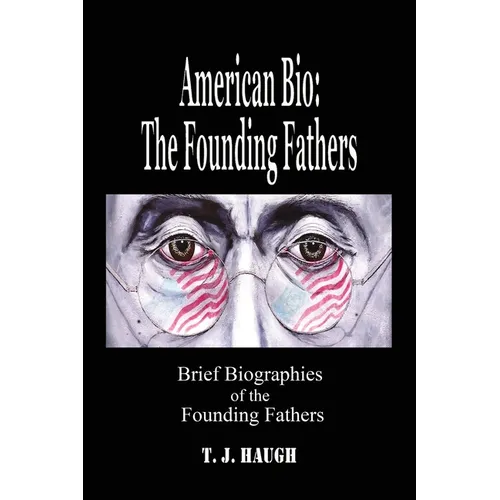 American Bio: The Founding Fathers
