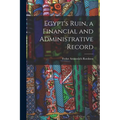 Egypt's Ruin, a Financial and Administrative Record