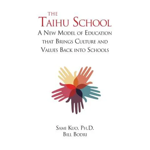The Taihu School: A New Model of Education that Brings Culture and Values Back into Schools