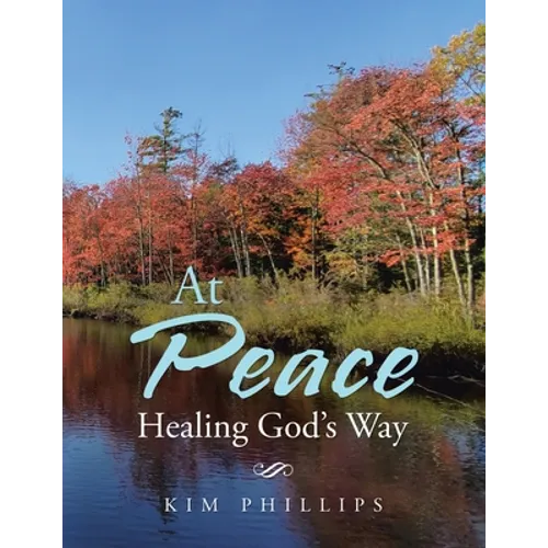 At Peace: Healing God's Way