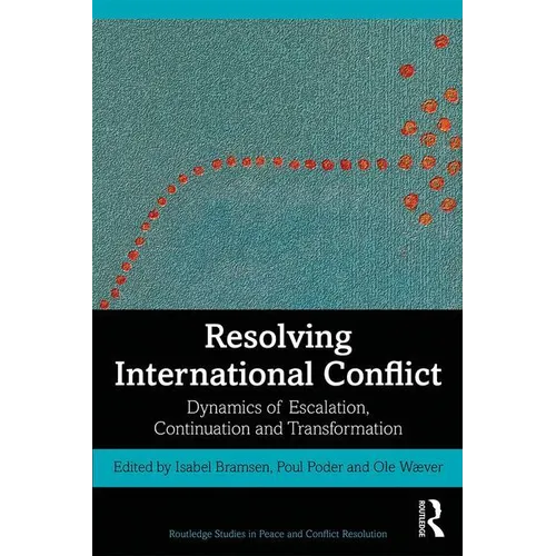 Resolving International Conflict: Dynamics of Escalation, Continuation and Transformation