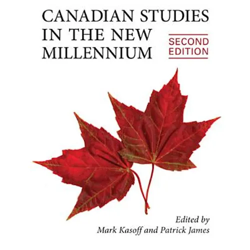 Canadian Studies in the New Millennium, Second Edition