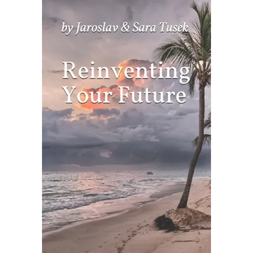 Reinventing Your Future