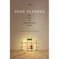 Dead Pledges: Debt, Crisis, and Twenty-First-Century Culture