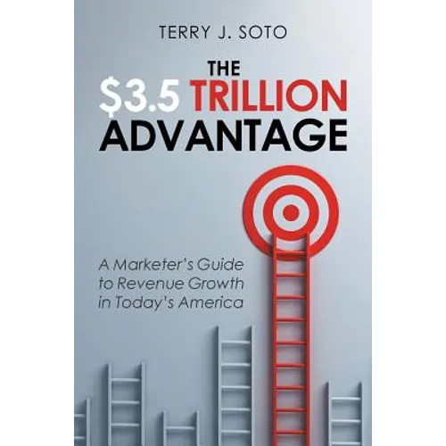 The $3.5 Trillion Advantage: A Marketer's Guide to Revenue Growth in Today's America