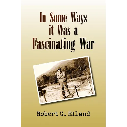 In Some Ways It Was a Fascinating War
