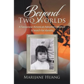 Beyond Two Worlds: A Taiwanese-American Adoptee's Memoir & Search for Identity
