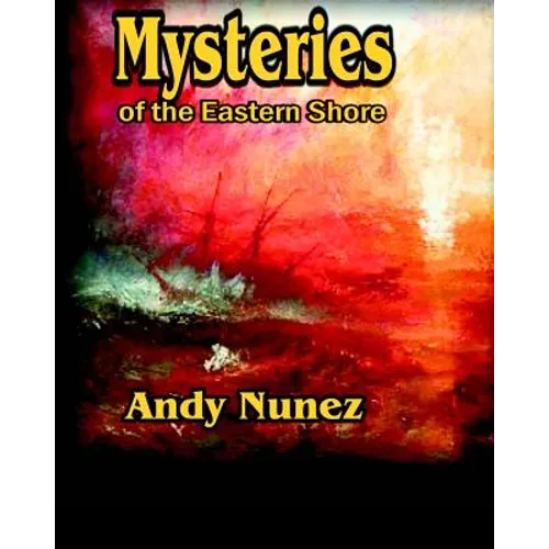 Mysteries of the Eastern Shore