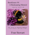 BeesKnees #4: A Beekeeping Memoir