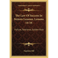 The Law Of Success In Sixteen Lessons, Lessons 14-16: Failure, Tolerance, Golden Rule