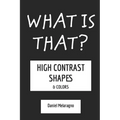 What is that?: Shapes & Colors