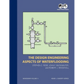The Design Engineering Aspects of Waterflooding: Monograph 12