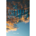 The Shaman: Patterns of Religious Healing Among the Ojibway Indians Volume 165