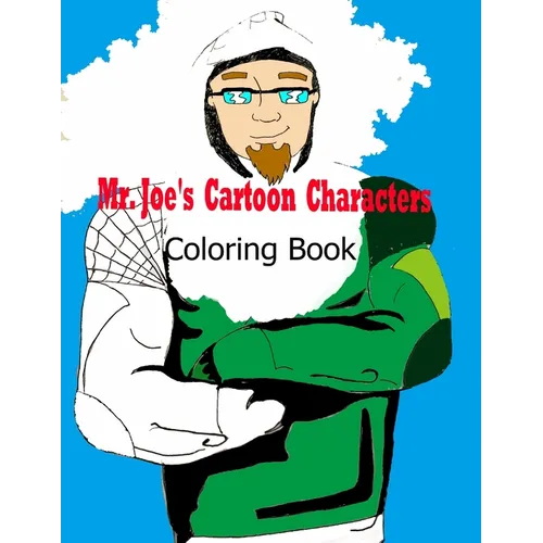 Mr. Joe's Cartoon Characters Coloring Book