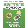 NEW JERSEY TEST PREP Narrative Writing Workbook Grade 3: Writing Narratives and Stories